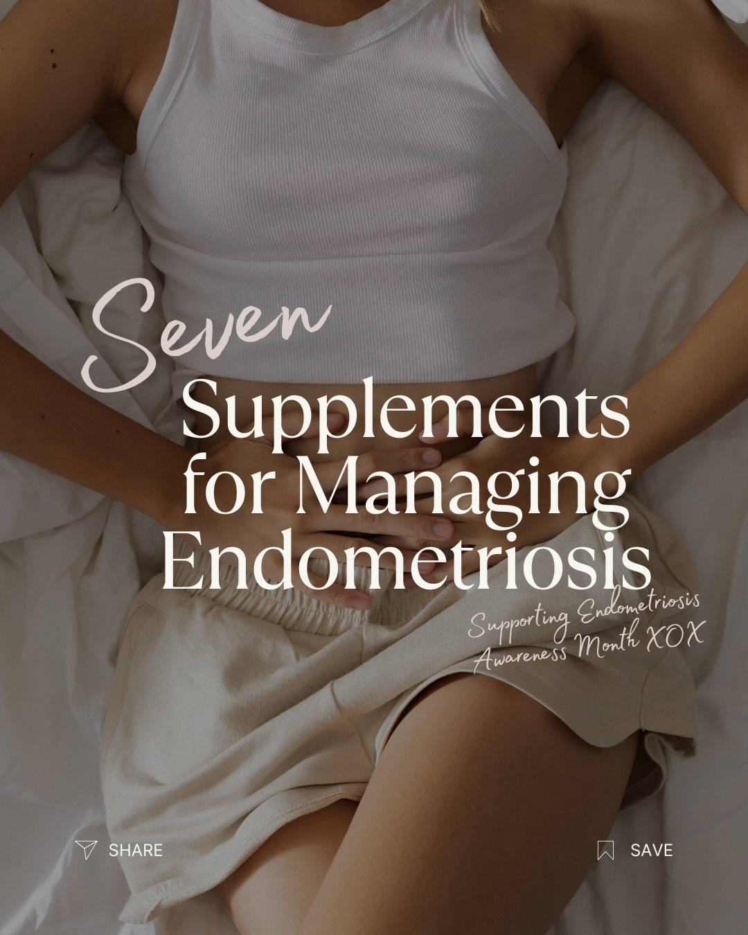 Endometriosis Awareness Month: Seven Supplements for Managing Endometriosis 